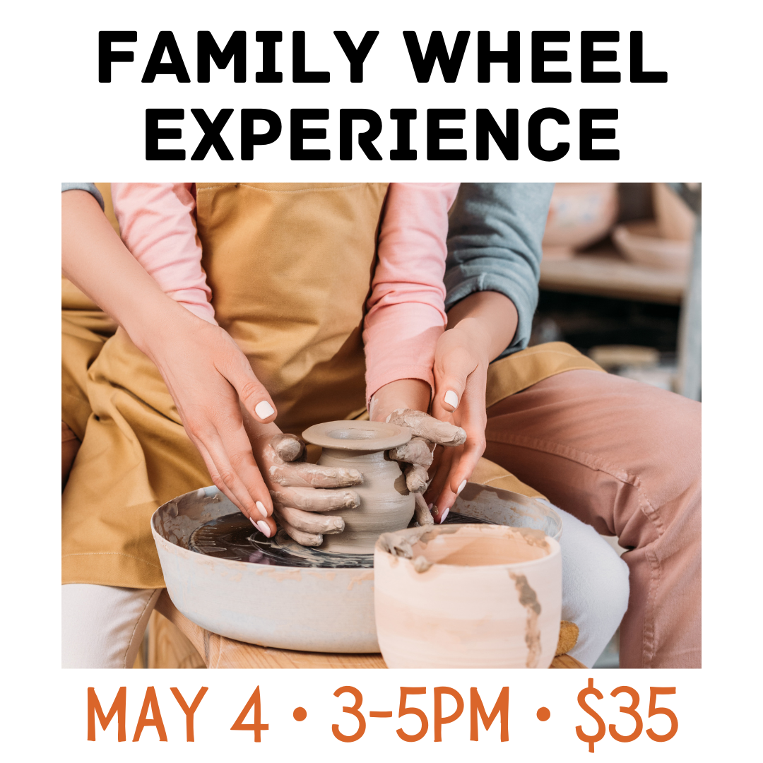 Family Wheel Experience - Pearl City Clay House
